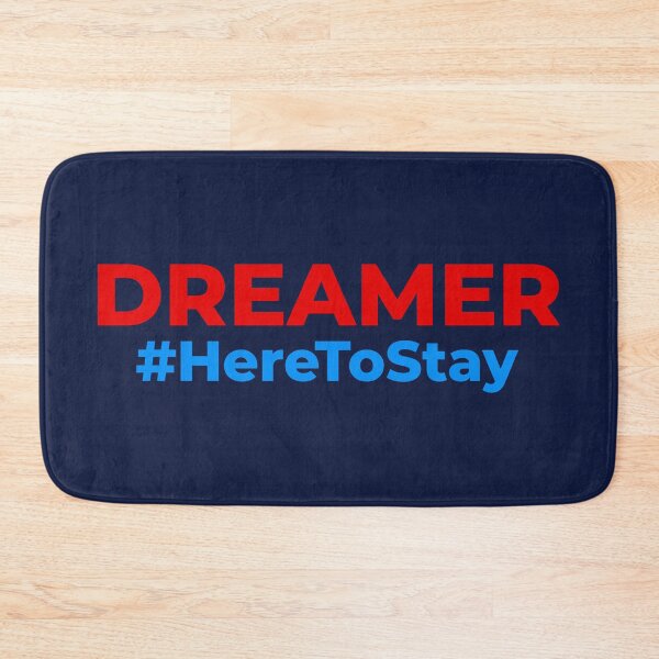 Item preview, Dreamer DACA Here To Stay designed and sold by StudioSirenita.