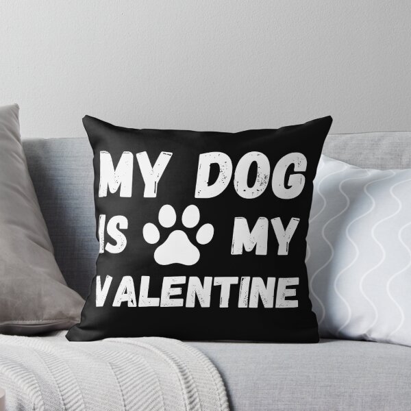 Item preview, My Dog Is My Valentine designed and sold by PWD-Design.
