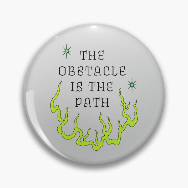Item preview, The Obstacle is the Path | Neon Yellow designed and sold by stoicjimny.
