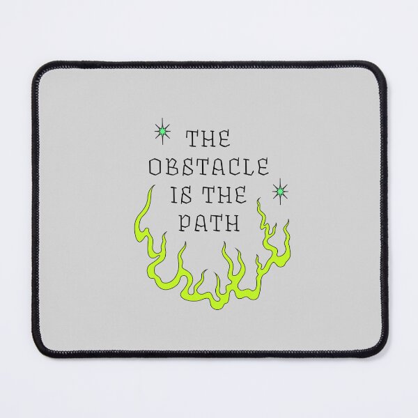 Item preview, The Obstacle is the Path | Neon Yellow designed and sold by stoicjimny.