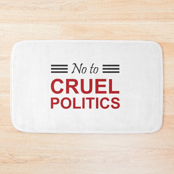 Item preview, No to cruel politics designed and sold by Politics-Corner.