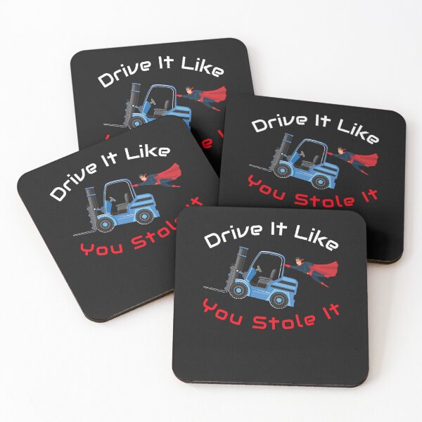 Item preview, Forklift Super, Drive it like You Stole it NFWBR designed and sold by TeamsterLife.