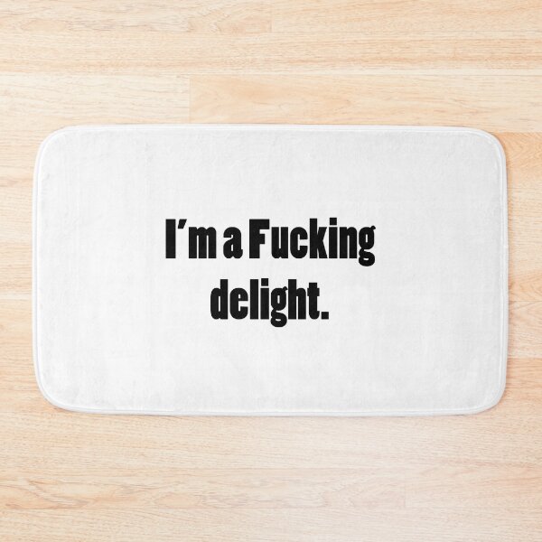 Item preview, I'm a Fucking delight, I'm Amazing designed and sold by smilsusa.