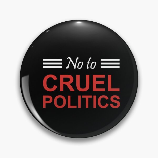 Item preview, No to cruel politics in white text designed and sold by Politics-Corner.