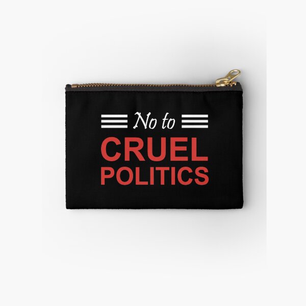 Item preview, No to cruel politics in white text designed and sold by Politics-Corner.