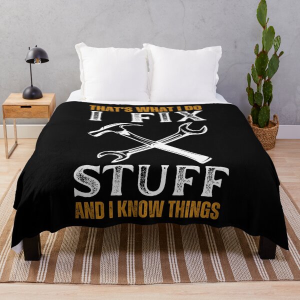 Item preview, That's What I Do I Fix Stuff And I Know Things Funny Saying designed and sold by kALENZI.