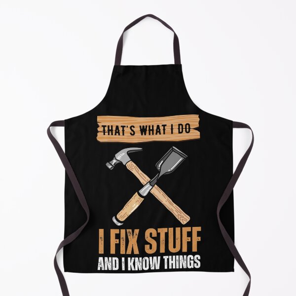 Item preview, That's What I Do I Fix Stuff And I Know Things Funny Saying designed and sold by kALENZI.