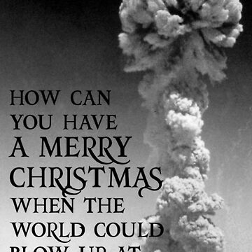Artwork thumbnail, Nuclear Christmas - Alternative Christmas Card by everyplate