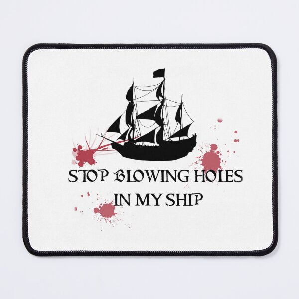 Item preview, Stop blowing holes in my ship designed and sold by Secret170193.