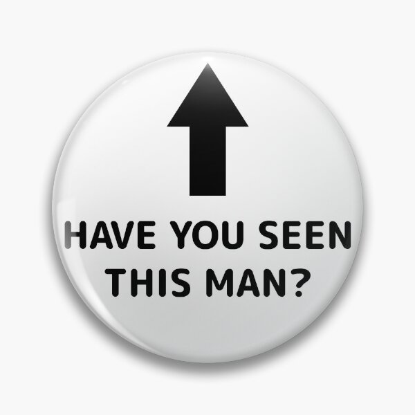 Item preview, Have You Seen This Man? designed and sold by HFYD.