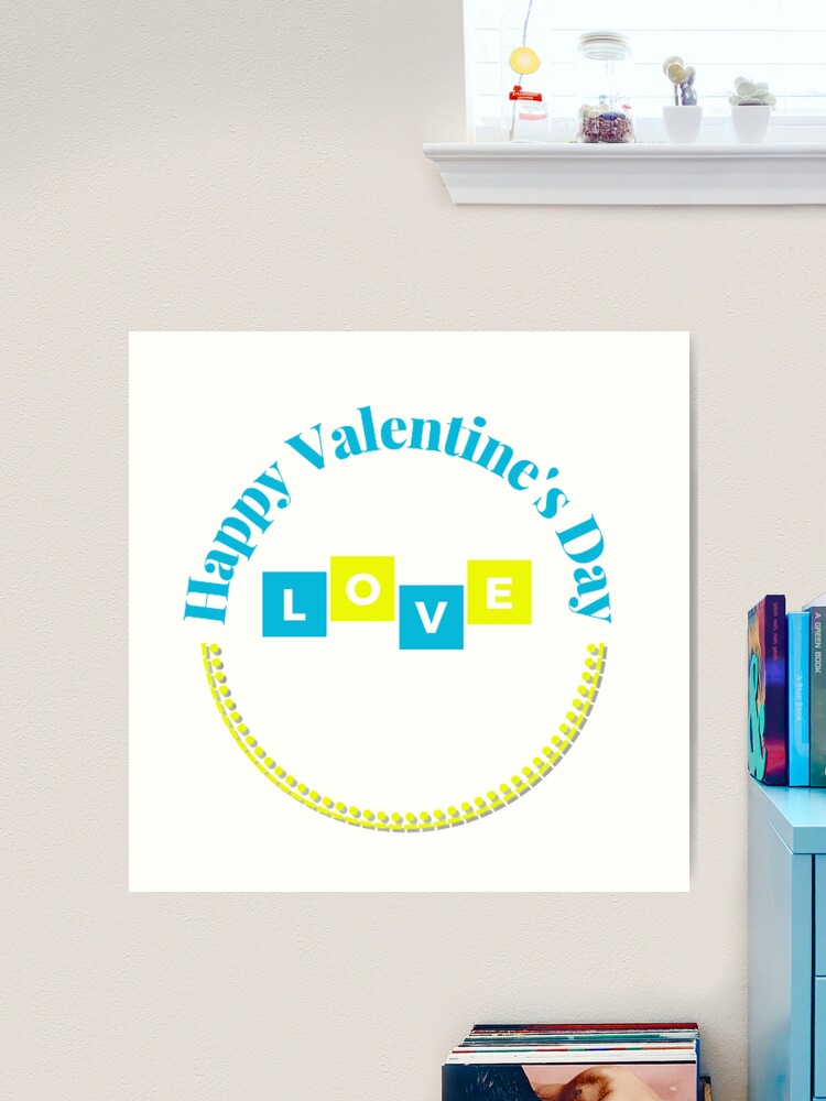 happy valentines - happy valentines day -happy - valentines - day Art  Print by Setster