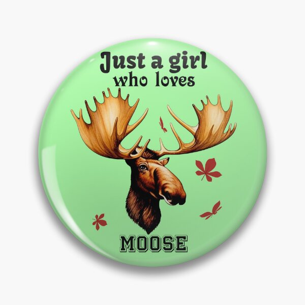 Item preview, Just a girl who loves moose designed and sold by Nakumis-shop.
