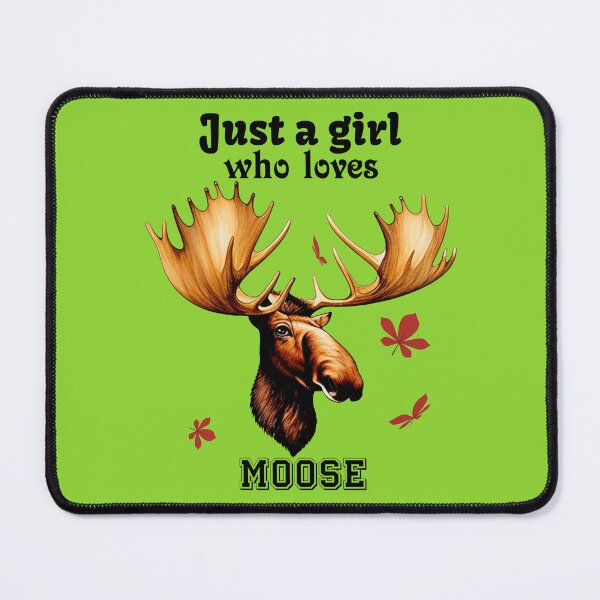 Item preview, Just a girl who loves moose designed and sold by Nakumis-shop.