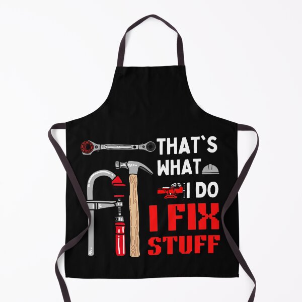 Item preview, That's What I Do I Fix Stuff And I Know Things Funny Saying designed and sold by kALENZI.