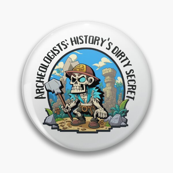 Item preview, Archeologists: History's Dirty Secret Cartoon Skeleton Holding Shovel Design  designed and sold by bandjdesigns.