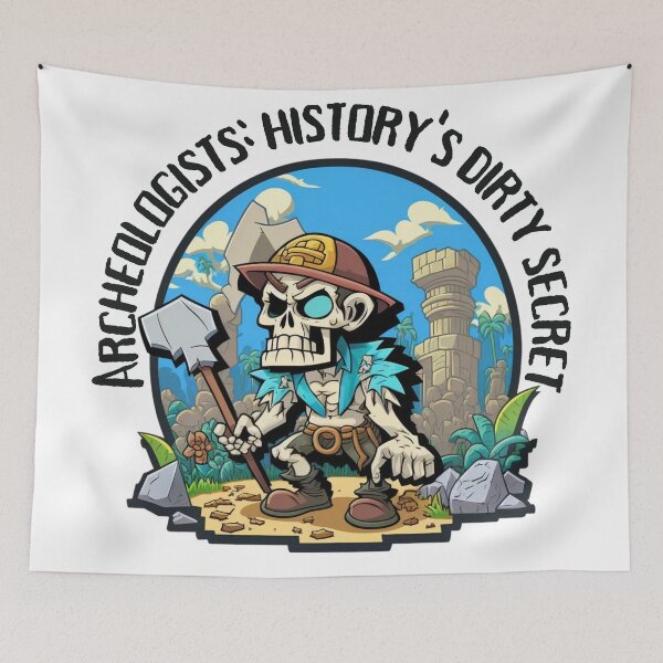 Item preview, Archeologists: History's Dirty Secret Cartoon Skeleton Holding Shovel Design  designed and sold by bandjdesigns.