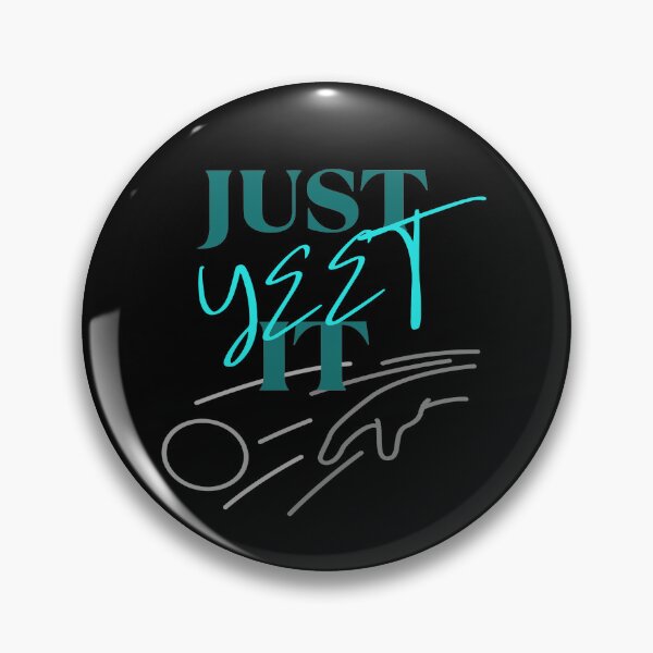 Item preview, Just yeet it funny quote design  designed and sold by J-KAP.