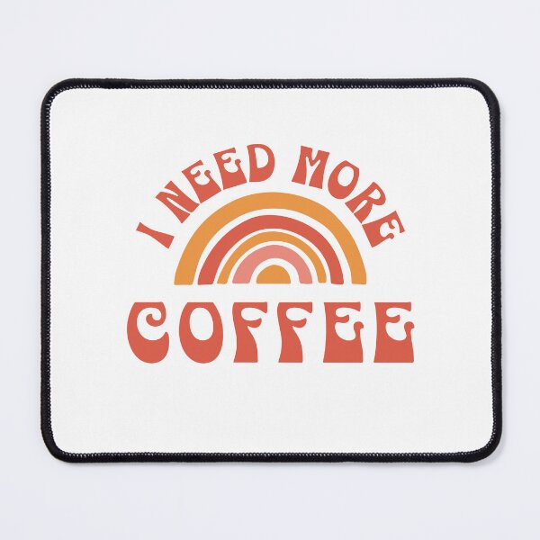 Item preview, I need More Coffee  designed and sold by DreamSwiftly.