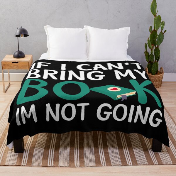 Item preview, If I Cant bring My Book Im Not Going-book lover designed and sold by TheOneStyleBro.