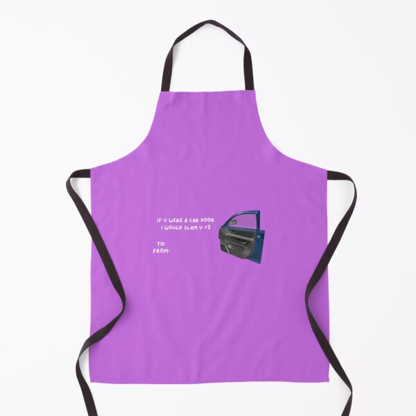 Item preview, If u were a car door I would slam u designed and sold by kyb3ka.