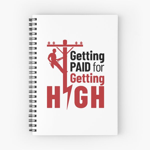 Item preview, Getting Paid for Getting High Electrical Lineman designed and sold by jaygo.