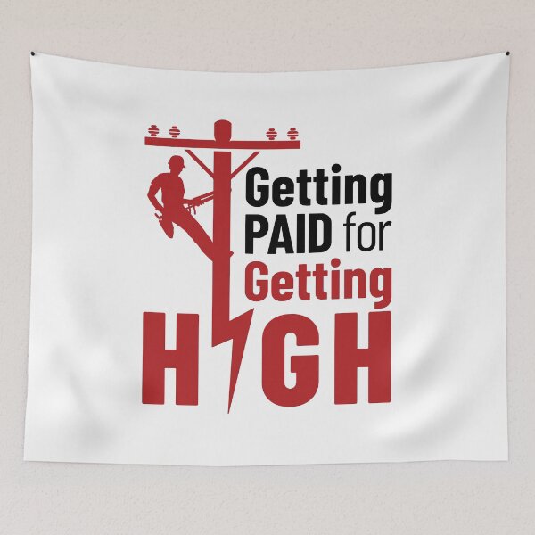 Item preview, Getting Paid for Getting High Electrical Lineman designed and sold by jaygo.