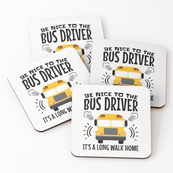 Item preview, Be Nice to the Bus Driver It's a Long Walk Home designed and sold by jaygo.