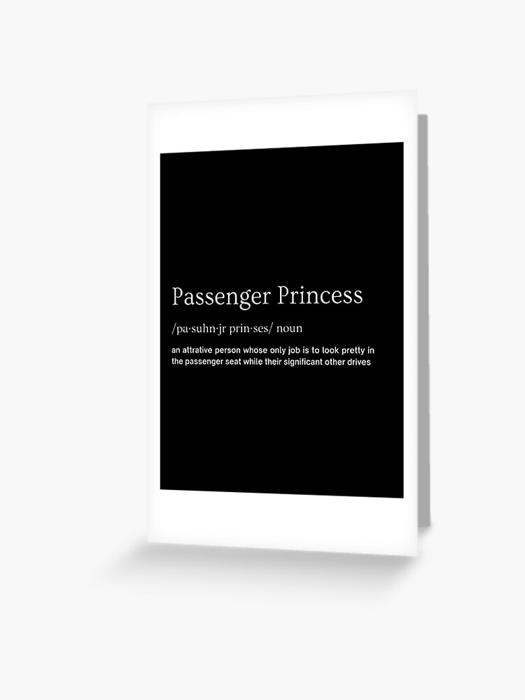 When its my turn to be Passenger Princess, passenger