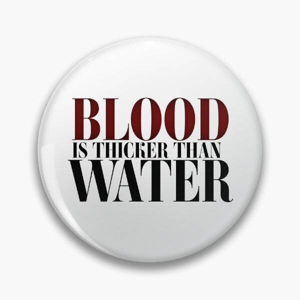 Item preview, Blood Is Thicker Than Water. designed and sold by The2Art.