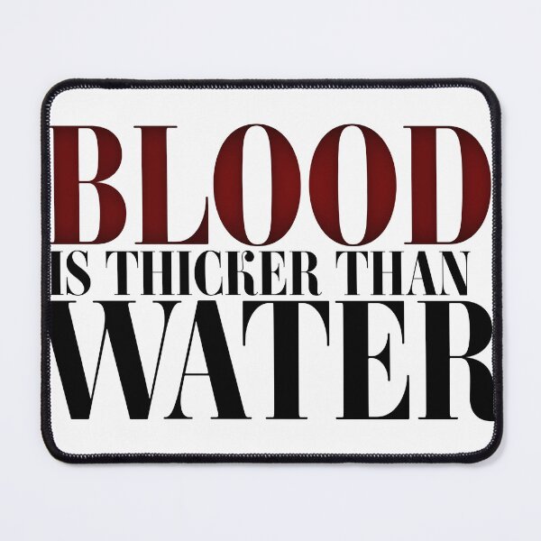 Item preview, Blood Is Thicker Than Water. designed and sold by The2Art.