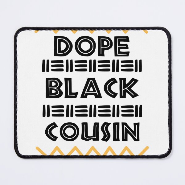 Item preview,  DOPE BLACk Cousin Black History Month designed and sold by scoutsunlimited.