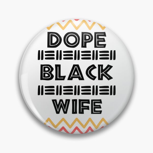 Item preview,   DOPE BLACK Wife Black History Month designed and sold by scoutsunlimited.