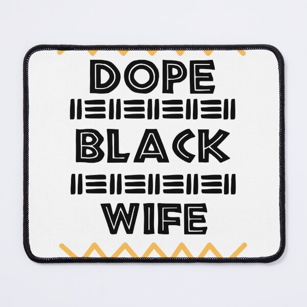 Item preview,   DOPE BLACK Wife Black History Month designed and sold by scoutsunlimited.