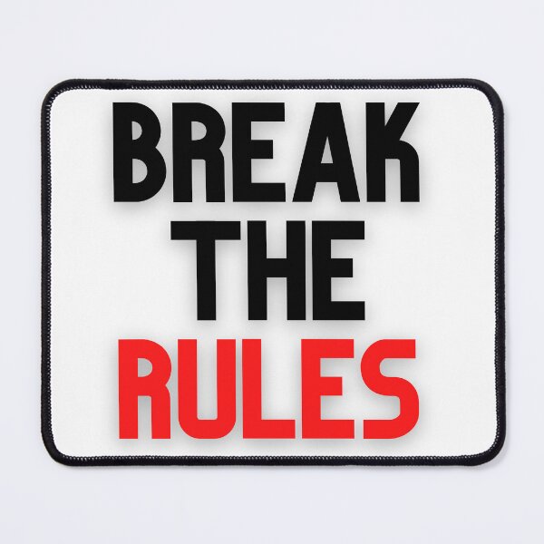 Item preview, Break the rules designed and sold by TRENDYBYNAHLA.
