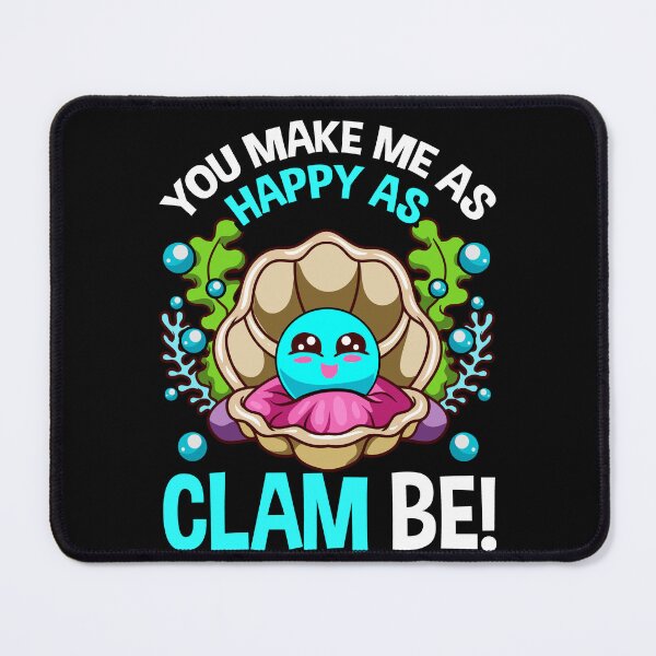 Item preview, Funny Shellfish  You Make Me As Happy as a Clam Can Be Meme  designed and sold by funnytshirtemp.