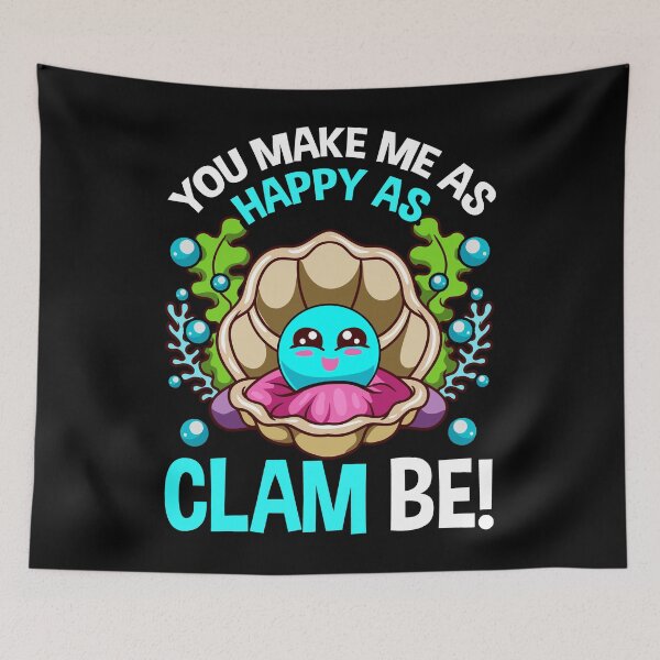 Item preview, Funny Shellfish  You Make Me As Happy as a Clam Can Be Meme  designed and sold by funnytshirtemp.