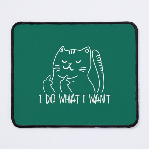 Item preview, Funny I do what I want cat flipping the bird offensive    1 designed and sold by PhamilyCustoms.
