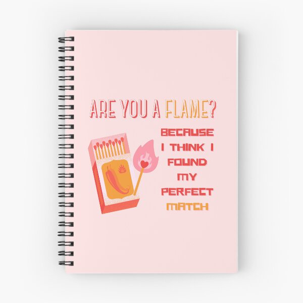 Item preview, Are You A Flame? Because I Think I Found My Perfect Match Valentine's Day Pun designed and sold by Pun Intended.