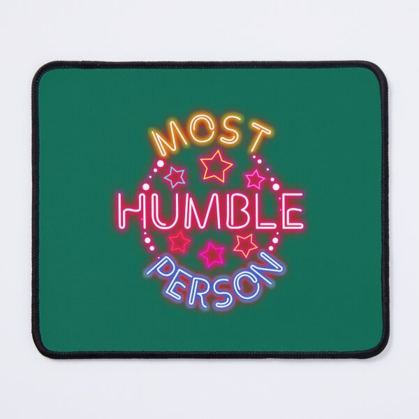 Item preview, Most Humble Person In The World     designed and sold by PhamilyCustoms.