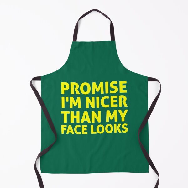 Item preview, Promise I_m Nicer Than My Face Looks designed and sold by PhamilyCustoms.