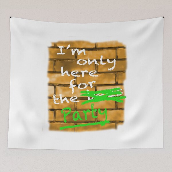 Item preview, I'm Only Here For The Party designed and sold by David Roland.