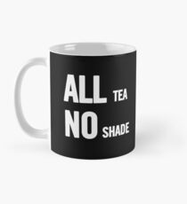 All Tea, All Shade 3 (White) Mug