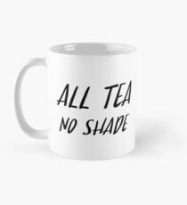 All Tea, No Shade PI (Black) Mug