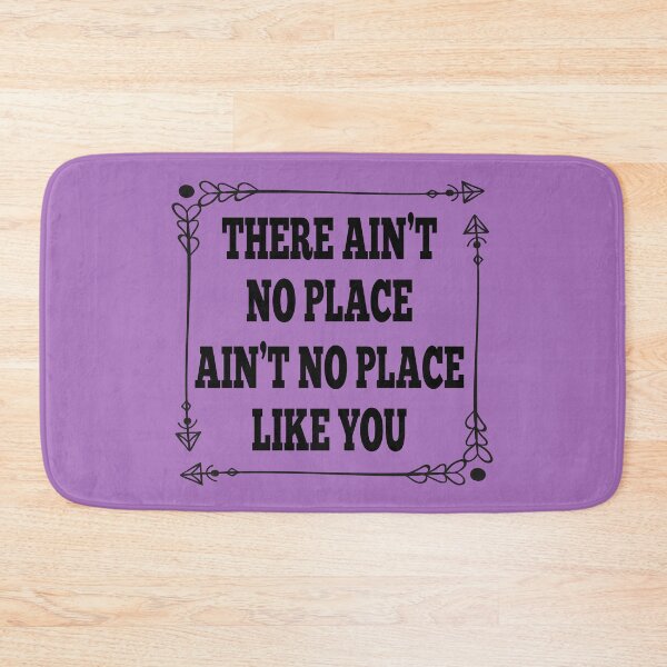Item preview, Ain't No Place Like You designed and sold by dev11588.