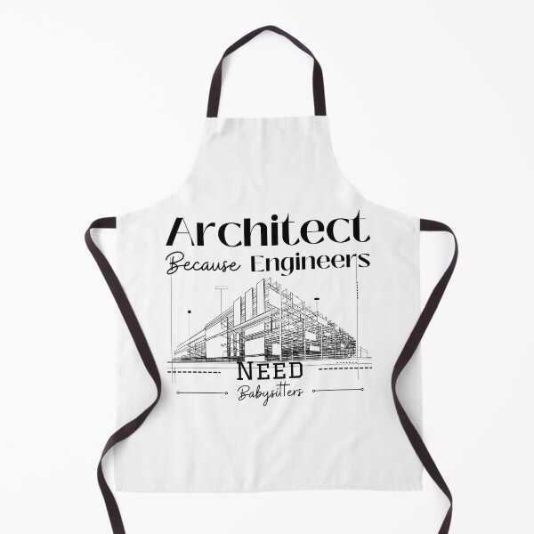 Item preview, Architect Because Engineers Need Babysitters designed and sold by Novelty-Shirts.