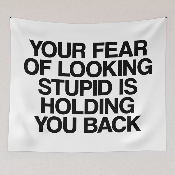 Item preview, your fear of looking stupid is holding you back designed and sold by opeezy.