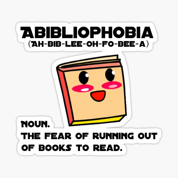 abibliophobia-the-fear-of-running-out-of-books-to-read-sticker-for