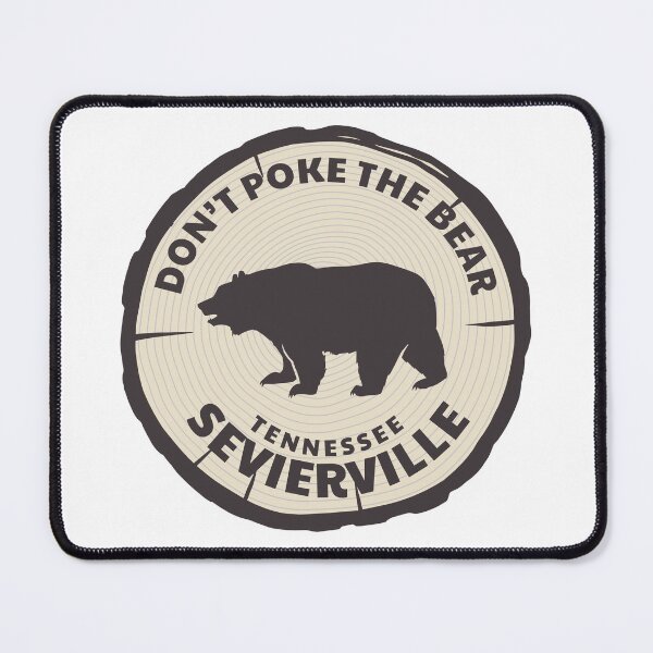Item preview, Sevierville, Tennessee (Don't Poke the Bear) designed and sold by positiveimages.