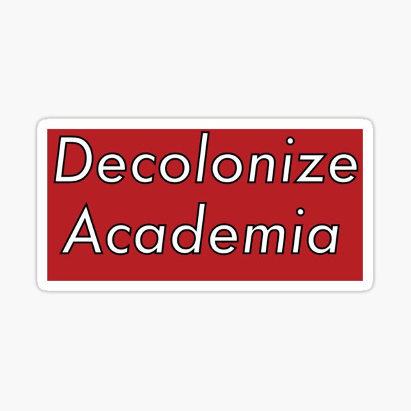 Item preview, Decolonize Academia - Decolonization designed and sold by jolabrese.