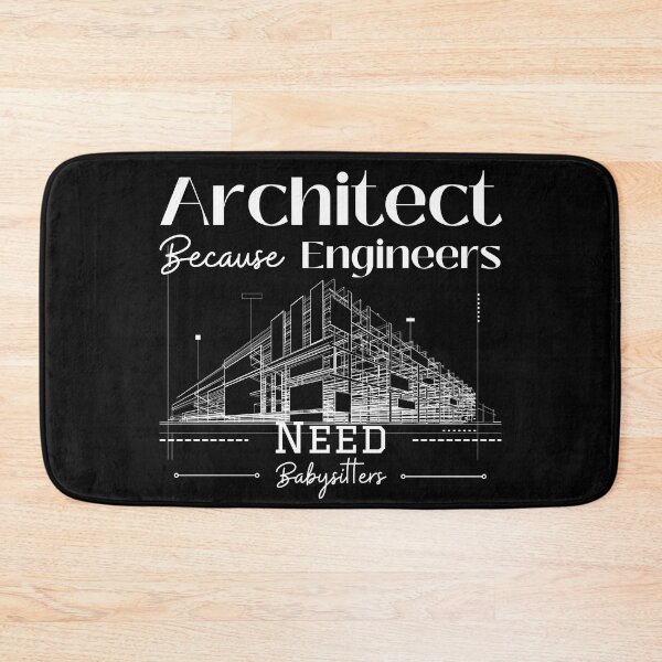 Item preview, Architect Because Engineers Need Babysitters designed and sold by Novelty-Shirts.